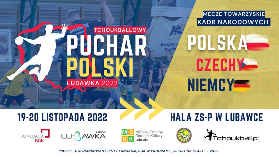 Plakat przedstawiający tchoukballowy Puchar Polski w Lubawce. Mecze towarzyskie kadr narodowych z Polski, Niemiec i Czech. 